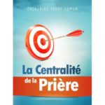 La centralité de la prière