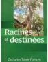 Racines et destinées Zcharias Fomum