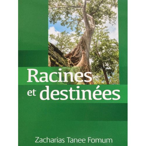 Racines et destinées Zcharias Fomum