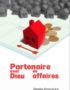 Partenaire avec Dieu en affaires
