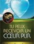 Tu peux recevoir un cœur