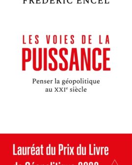 Les Voies de la puissance de Frédéric Encel