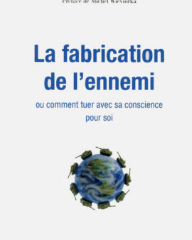 La fabrication de l'ennemi