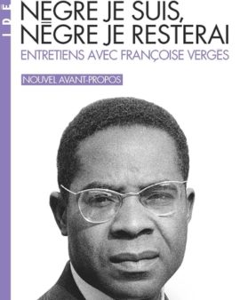 Nègre je suis, nègre je resterai