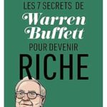 Les 7 secrets de Warren Buffet